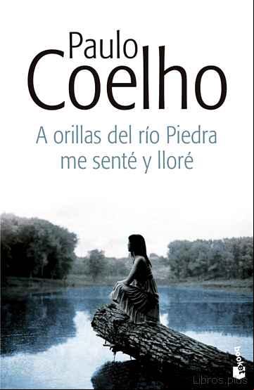 Descargar ebook A ORILLAS DEL RIO PIEDRA ME SENTE Y LLORE