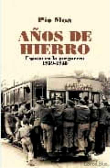 Descargar gratis ebook AÑOS DE HIERRO: ESPAÑA EN LA POSGUERRA 1939-1945 en epub