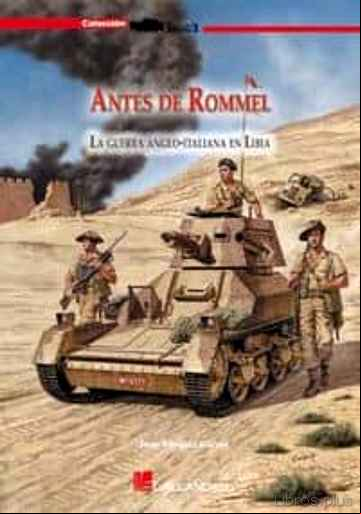 Descargar ebook ANTES DE ROMMEL: GUERRA ANGLO-ITALIANA EN LIBIA en epub