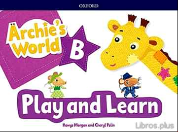 Descargar gratis ebook ARCHIE S WORLD B PLAY & LEARN PACK en epub