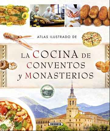 Descargar gratis ebook ATLAS ILUSTRADO DE LA COCINA DE CONVENTOS Y MONASTERIOS en epub