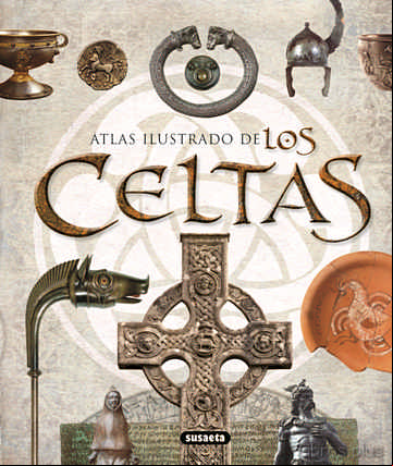 Descargar ebook ATLAS ILUSTRADO DE LOS CELTAS: UNA CIVILIZACION EUROPEA