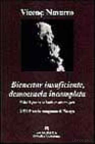 Descargar gratis ebook BIENESTAR INSUFICIENTE, DEMOCRACIA INCOMPLETA: SOBRE LO QUE NO SE HABLA EN NUESTRO PAIS (5ª ED.) en epub