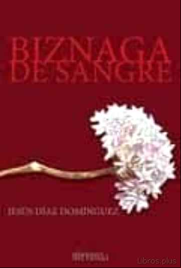 Descargar gratis ebook BIZNAGA DE SANGRE en epub