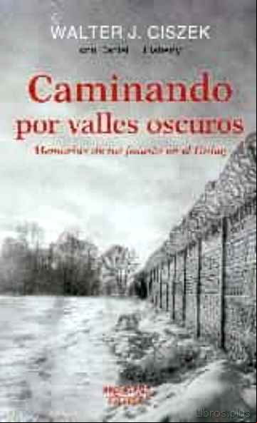 Descargar gratis ebook CAMINANDO POR VALLES OSCUROS en epub