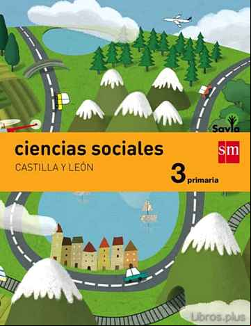 Descargar ebook CIENCIAS SOCIALES 3º EDUCACION PRIMARIA INTEGRADO SAVIA ED 2015 CASTILLA LEON en epub