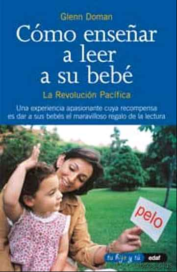 Descargar gratis ebook COMO ENSEÑAR A LEER A SU BEBE: LA REVOLUCION PACIFICA en epub