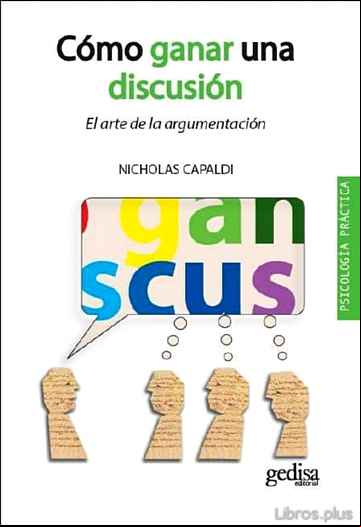 Descargar gratis ebook COMO GANAR UNA DISCUSION: EL ARTE DE LA ARGUMENTACION en epub
