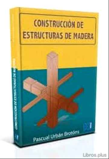 Descargar gratis ebook CONSTRUCCION DE ESTRUCTURAS DE MADERA en epub