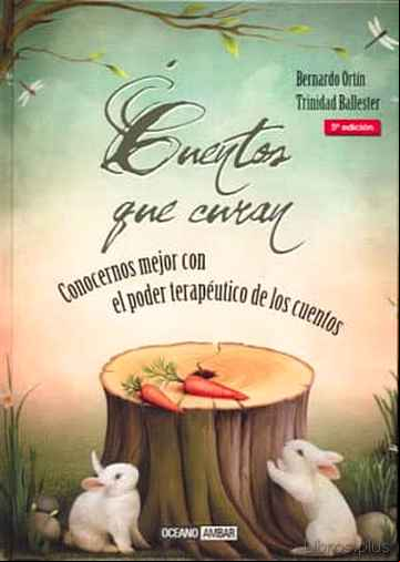 Descargar gratis ebook CUENTOS QUE CURAN: CONOCERNOS MEJOR CON EL PODER TERAPEUTICO DE L OS CUENTOS (5ª ED.) en epub