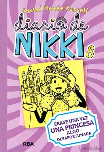 Descargar ebook DIARIO DE NIKKI, 8: ERASE UNA VEZ UNA PRINCESA ALGO DESAFORTUNADA