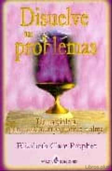 Descargar gratis ebook DISUELVE TUS PROBLEMAS en epub