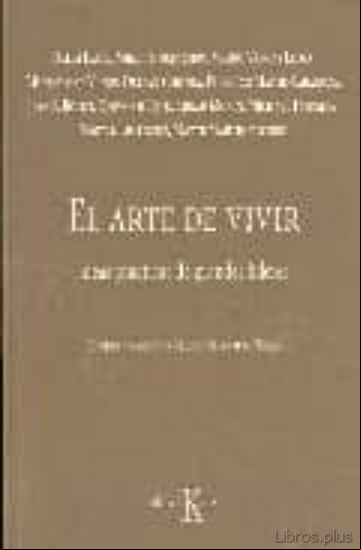 Descargar gratis ebook EL ARTE VIVIR: IDEAS PRACTICAS DE GRANDES LIDERES en epub