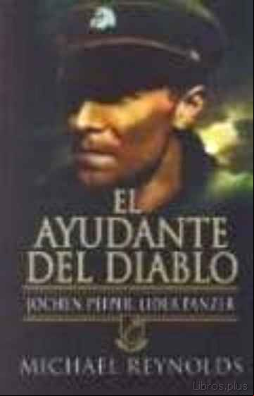 Descargar gratis ebook EL AYUDANTE DEL DIABLO: JOCHEN PEIPER, LIDER PANZER en epub