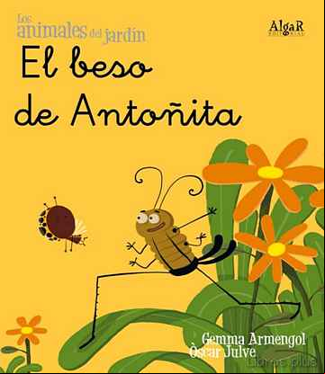 Descargar ebook EL BESO DE ANTOÑITA (LOS ANIMALES DEL JARDIN) (CURSIVA) en epub