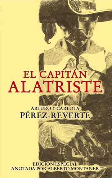 Descargar gratis ebook EL CAPITAN ALATRISTE (SERIE CAPITAN ALATRISTE 1) (ED. ESPECIAL AN OTADA POR ALBERTO MONTANER) en epub