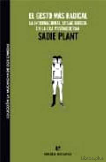 Descargar gratis ebook EL GESTO MAS RADICAL: LA INTERNACIONAL SITUACIONISTA en epub
