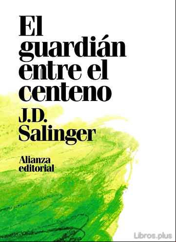 Descargar gratis ebook EL GUARDIAN ENTRE EL CENTENO en epub