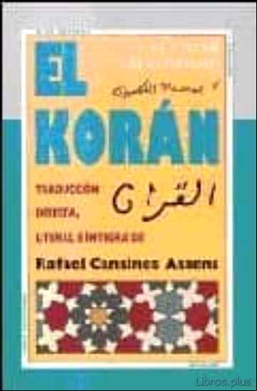 Descargar gratis ebook EL KORAN: NO LO TOCARAN SINO LOS PURIFICADOS (TRADUCCION DIRECTA, LITERAL E INTEGRA) en epub