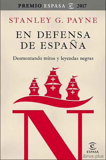 Descargar gratis ebook EN DEFENSA DE ESPAÑA: DESMONTANDO MITOS Y LEYENDAS NEGRAS en epub