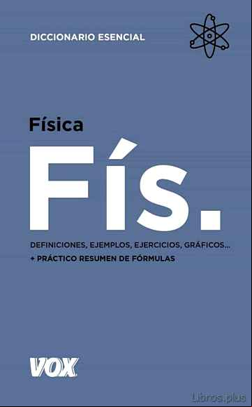 Descargar gratis ebook FISICA (DICCIONARIO ESENCIAL) en epub