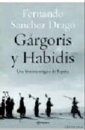 Descargar gratis ebook GARGORIS Y HABIDIS: UNA HISTORIA MAGICA DE ESPAÑA en epub