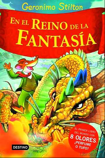 Descargar libro GERONIMO STILTON EN EL REINO DE LA FANTASIA (CON 8 OLORES)