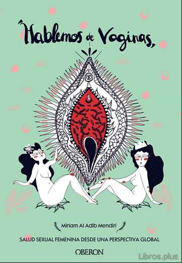 Descargar gratis ebook HABLEMOS DE VAGINAS: SALUD SEXUAL FEMENINA DESDE UNA PERSPECTIVA GLOBAL en epub