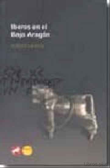 Descargar gratis ebook IBEROS EN EL BAJO ARAGON. GUIA DE LA RUTA en epub