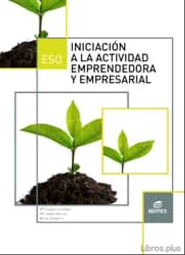 Descargar ebook INICIACIÓN A LA ACTIVIDAD EMPRENDEDORA Y EMPRESARIAL 3º ESO EDICION 2015