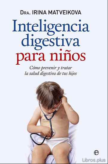 Descargar gratis ebook INTELIGENCIA DIGESTIVA PARA NIÑOS en epub