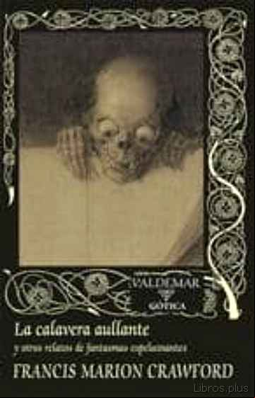 Descargar gratis ebook LA CALAVERA AULLANTE Y OTROS RELATOS DE FANTASMAS ESPELUZNANTES en epub
