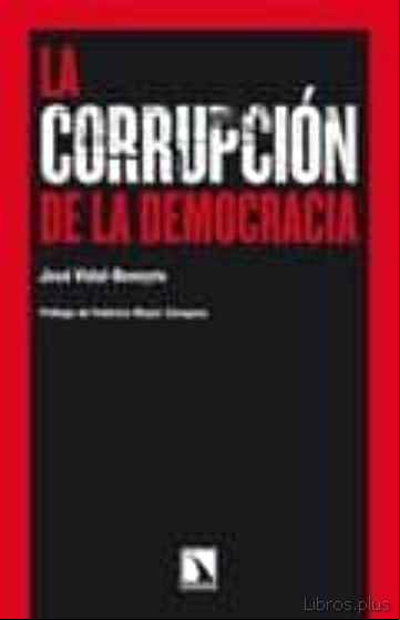Descargar gratis ebook LA CORRUPCION DE LA DEMOCRACIA en epub