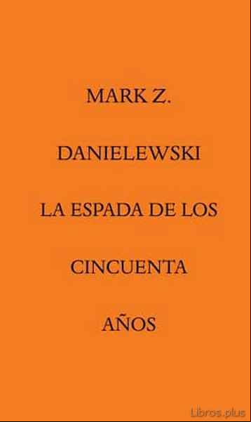 Descargar gratis ebook LA ESPADA DE LOS CINCUENTA AÑOS en epub