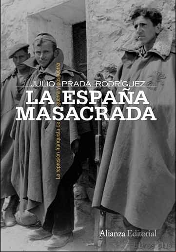 Descargar gratis ebook LA ESPAÑA MASACRADA: LA REPRESION FRANQUISTA DE GUERRA Y POSGUERR A en epub