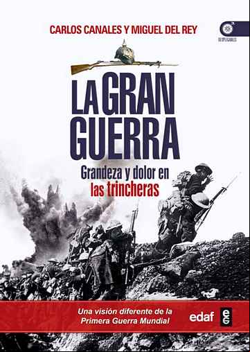 Descargar ebook LA GRAN GUERRA: GRANDEZA Y DOLOR EN LAS TRINCHERAS