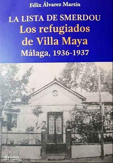 Descargar gratis ebook LA LISTA DE SMERDOU: LOS REFUGIADOS DE VILLA MAYA. MALAGA  1936 – 1937 en epub