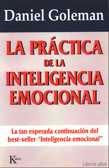 Descargar gratis ebook LA PRACTICA DE LA INTELIGENCIA EMOCIONAL en epub