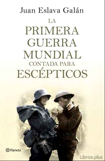 Descargar ebook LA PRIMERA GUERRA MUNDIAL CONTADA PARA ESCEPTICOS