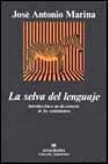 Descargar gratis ebook LA SELVA DEL LENGUAJE: INTRODUCCION A UN DICCIONARIO DE LOS SENTI MIENTOS en epub