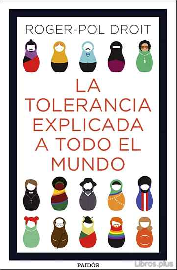 Descargar gratis ebook LA TOLERANCIA EXPLICADA A TODO EL MUNDO en epub