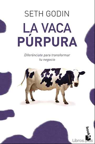 Descargar gratis ebook LA VACA PURPURA: DIFERENCIATE PARA TRANSFORMAR TU NEGOCIO en epub