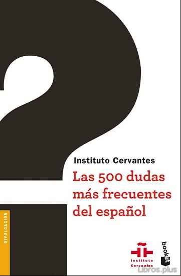 Descargar ebook LAS 500 DUDAS MAS FRECUENTES DEL ESPAÑOL