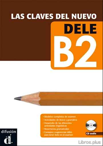 Descargar gratis ebook LAS CLAVES DEL NUEVO DELE B2 + CD AUDIO en epub