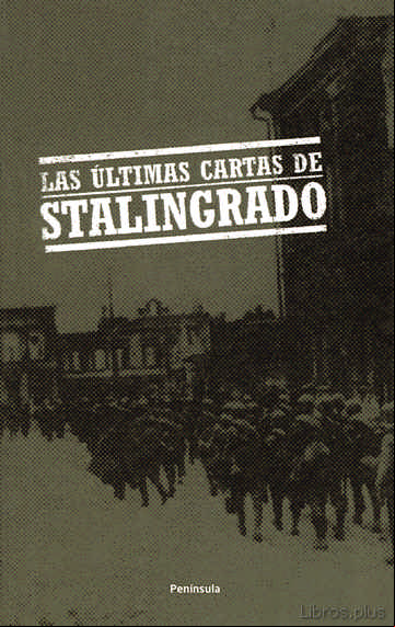 Descargar gratis ebook LAS ULTIMAS CARTAS DE STALINGRADO en epub