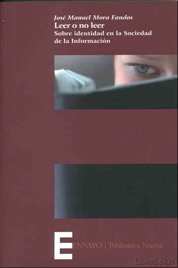 Descargar ebook LEER O NO LEER: SOBRE IDENTIDAD EN LA SOCIEDAD DE LA INFORMACION