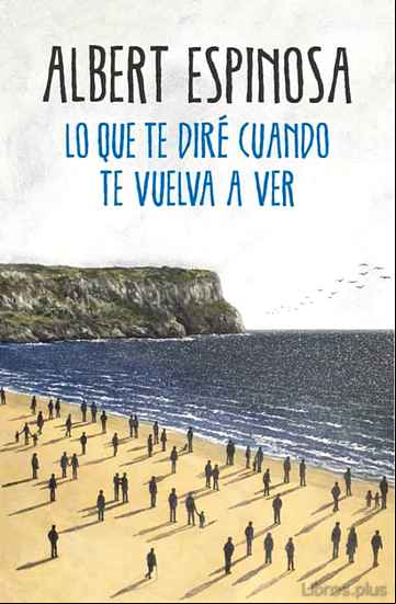 Descargar ebook LO QUE TE DIRE CUANDO TE VUELVA A VER
