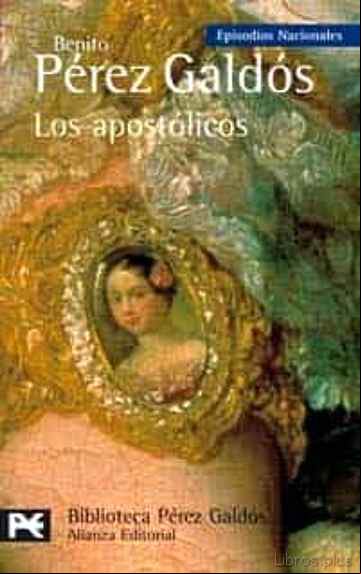 Descargar gratis ebook LOS APOSTOLICOS (EPISODIOS NACIONALES, 19, SEGUNDA SERIE) en epub