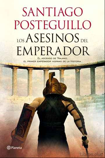 Descargar ebook LOS ASESINOS DEL EMPERADOR (TRILOGÍA DE TRAJANO, 1)