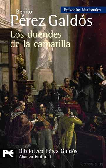 Descargar ebook LOS DUENDES DE LA CAMARILLA (EPISODIOS NACIONALES, 33 / CUARTA SE RIE)